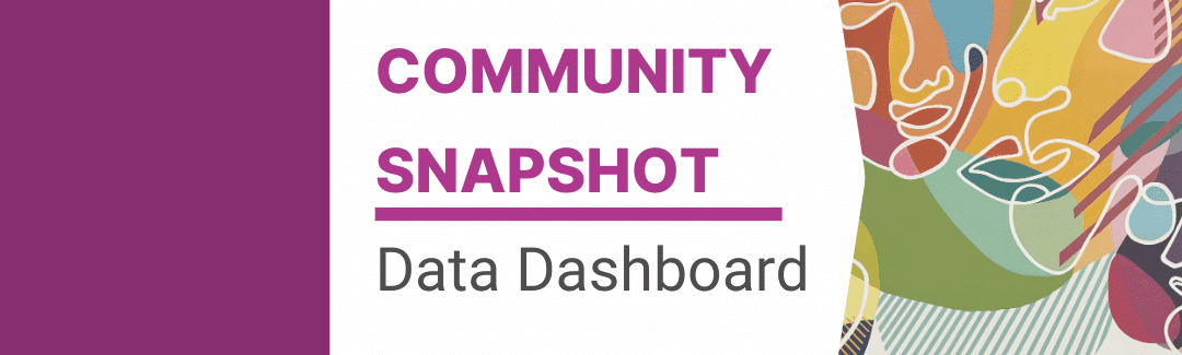 Introducing the Community Snapshot: Quick, Actionable Data for Your Work